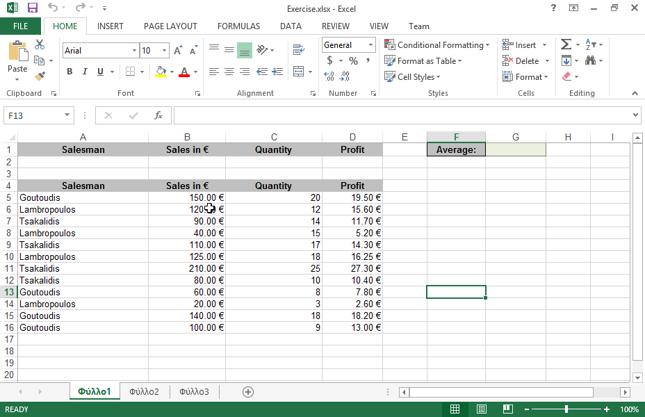 Enter the appropriate function in the cell G1 to return the average of sales over 100€ effectuated by salesman Goutoudis.