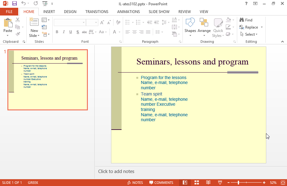 Modify the Slide Master to display a 6pt red line between the bottom left corner and the top right corner.