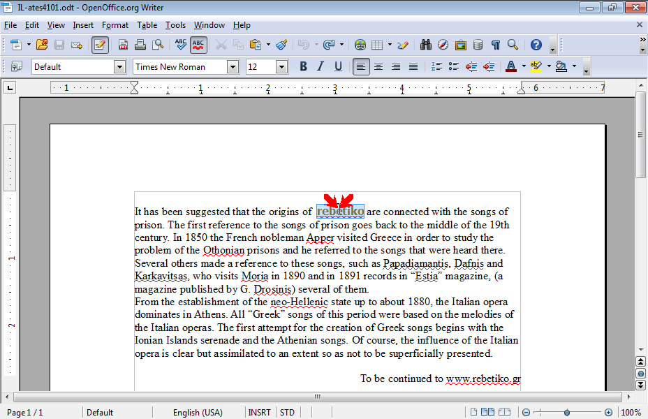 The first paragraph begins with the text It has been suggested that the origins of rebetiko... Remove bold and underline style of the word rebetiko, change font into Times New Roman, apply Blue color and Yellow Highlight.