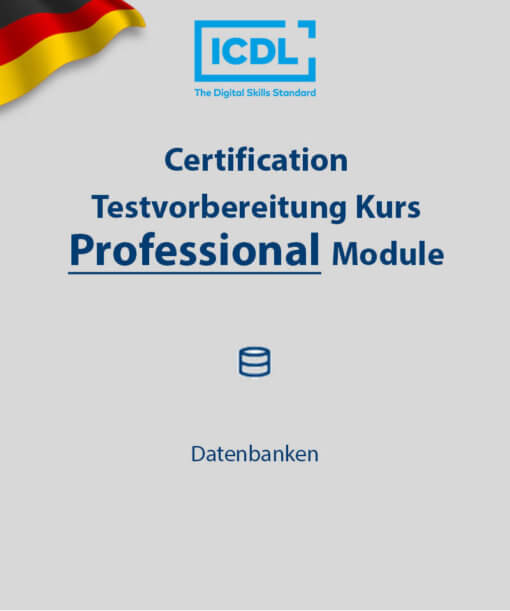ICDL Certification Testvorbereitung Kurs Professional Module - Datenbanken