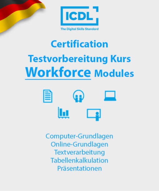 ICDL Certification Testvorbereitung Kurs Workforce Modules - Computer Grundlagen, Online Grundlagen, Textverarbeitung, Tabellenkalkulation, Pr