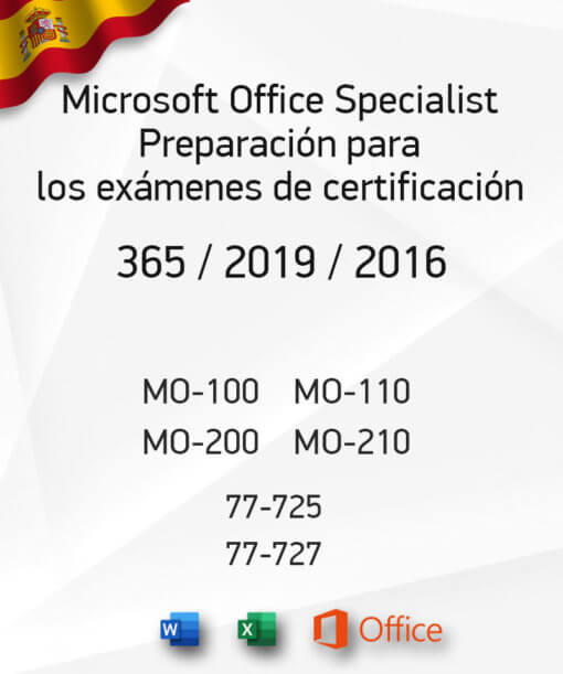 Especialista en Microsoft Office Preparación para los exámenes de Certificación MOS 365 / 2019 / 2016