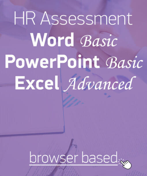 Hard skills assessment for office skills: Word Basic, PowerPoint Basic, Excel Advanced